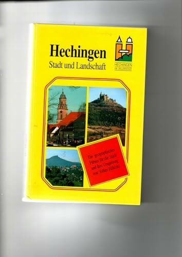 Höhfeld, Volker (Hrsg.) Hechingen. Stadt und Landschaft. Ein geographischer Führer für die Stadt und ihre Umgebung. Herausgegeben von Volker Höhfeld.
