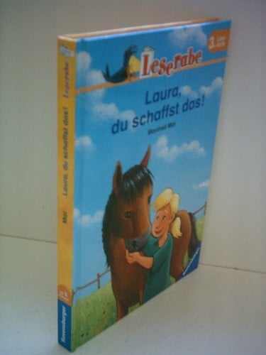 Neuendorf, Silvio Laura, du schaffst das!: Eine Pferdegeschichte (Der Blaue Rabe - Für Leseprofis)