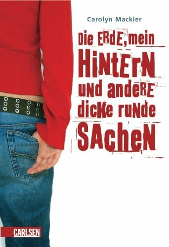 Jakobeit, Brigitte Die Erde, mein Hintern und andere dicke runde Sachen