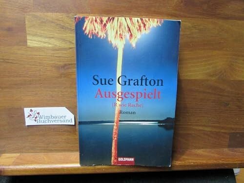 Grafton, Sue Ausgespielt R wie Rache: Roman