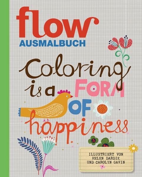 Dardik, Helen Flow Malbuch: Coloring is a form of happiness