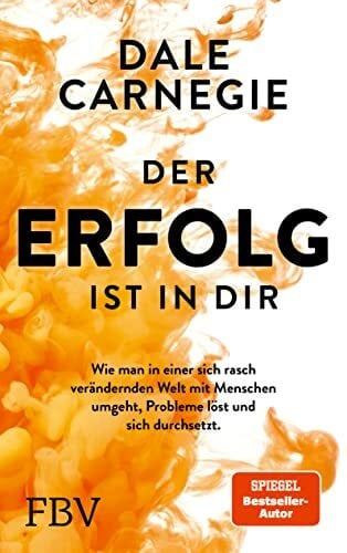 Brömer, Kerstin Der Erfolg ist in dir: Wie man in einer sich rasch verändernden Welt mit Menschen umgeht, Probleme löst und sich durchsetzt