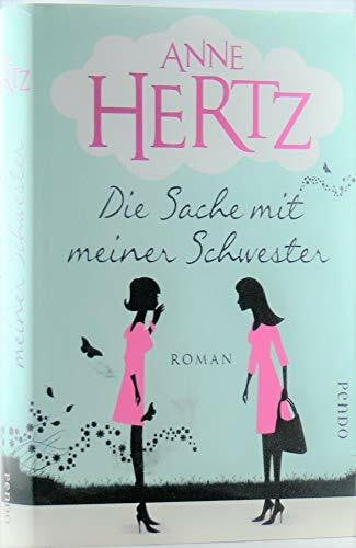 Hertz, Anne Die Sache mit meiner Schwester: Roman