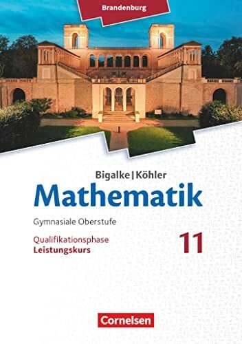 Bigalke, Anton Bigalke/Köhler: Mathematik - Brandenburg - Ausgabe 2019 - 11. Schuljahr: Leistungskurs - Schulbuch