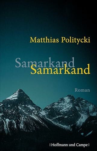 Politycki, Matthias Samarkand Samarkand: Roman