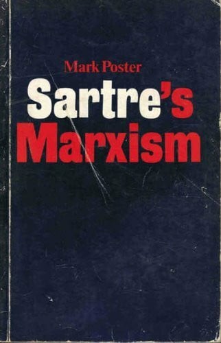 Poster, Mark Sartre's Marxism