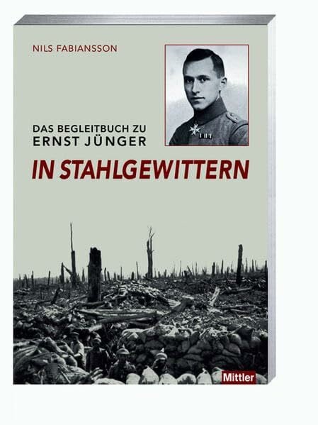 Fabiansson, Nils Das Begleitbuch zu Ernst Jünger In Stahlgewittern