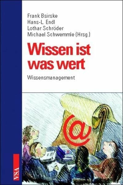 Schröder, Lothar Wissen ist was wert: Wissensmanagement