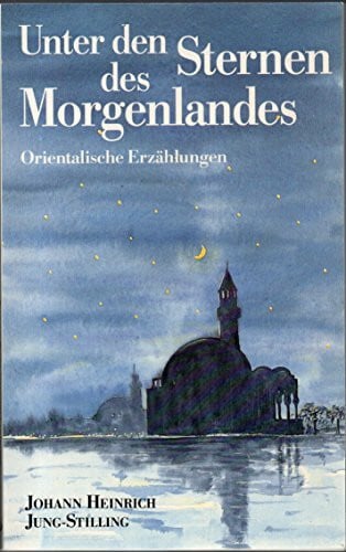 Ummen, Ulrich Unter den Sternen des Morgenlandes: Orientalische Erzählungen (Edition C - Reihe J)