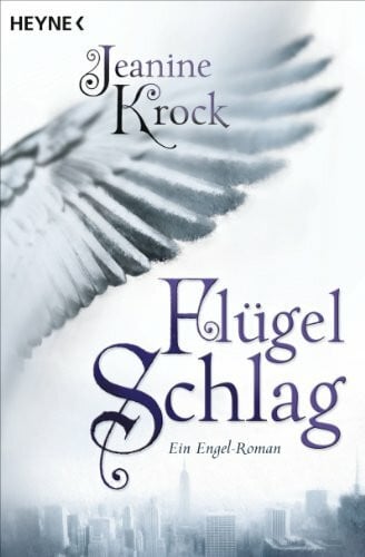 Krock, Jeanine Flügelschlag: Ein Engel-Roman