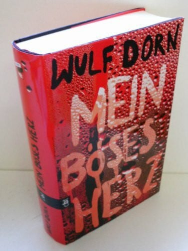 Dorn, Wulf Mein böses Herz