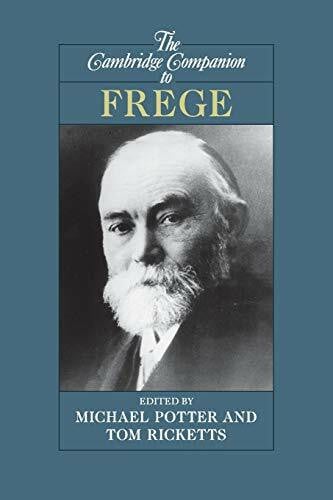 Ricketts, Tom The Cambridge Companion to Frege (Cambridge Companions to Philosophy)
