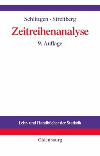 Streitberg, Bernd H.J. Zeitreihenanalyse (Lehr- und Handbücher der Statistik)