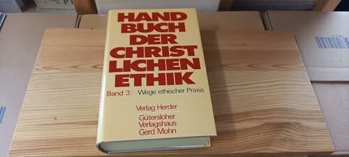Hertz, Anselm; Korff, Wilhelm; Rendtorff, Trutz; Ringeling, Hermann (Hg.) Handbuch der christlichen Ethik.