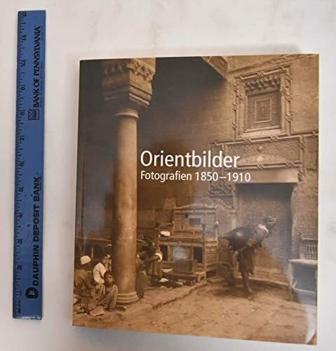 Thürlemann, Felix Orientbilder: Fotografien 1850-1910