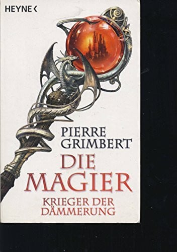 Sonja Finck Krieger der Dämmerung, Teil 2: Die Magier (Die Magier-Serie, Band 2)