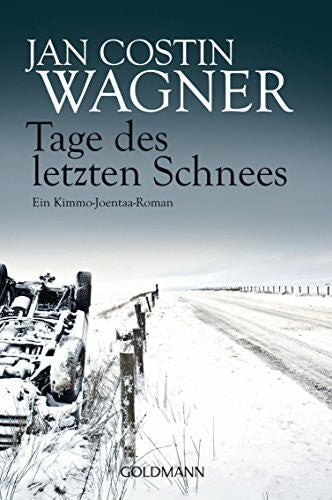 Wagner, Jan Costin Tage des letzten Schnees: Roman (Kimmo Joentaa, Band 5)