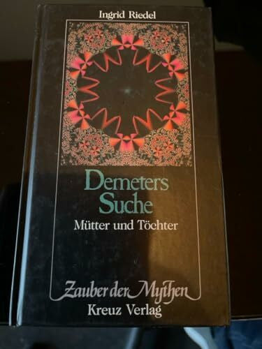 ingrid-riedel Demeters Suche. Mütter und Töchter