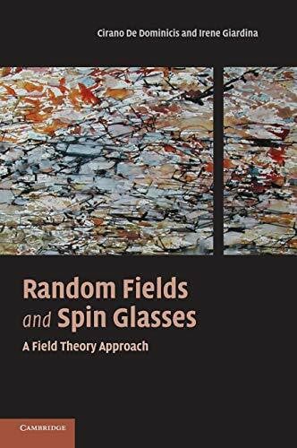 Giardina, Irene Random Fields and Spin Glasses: A Field Theory Approach