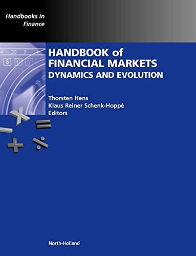 Schenk-Hoppe, Klaus Reiner Handbook of Financial Markets: Dynamics and Evolution (Handbooks in Finance)