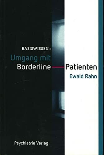 Rahn, Ewald Umgang mit Borderline-Patienten (Basiswissen)