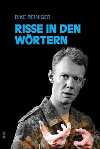 Reiniger, Rike Risse in den Wörtern: Theatermonolog