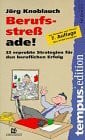 Küstenmacher, Werner Tiki Berufsstress ade!: 33 erprobte Strategien für den beruflichen Erfolg (ABCteam-Paperback - R. Brockhaus)