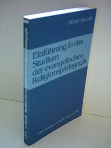 Stoodt, Prof. Dr. Dieter Einführung in das Studium der evangelischen Religionspädagogik