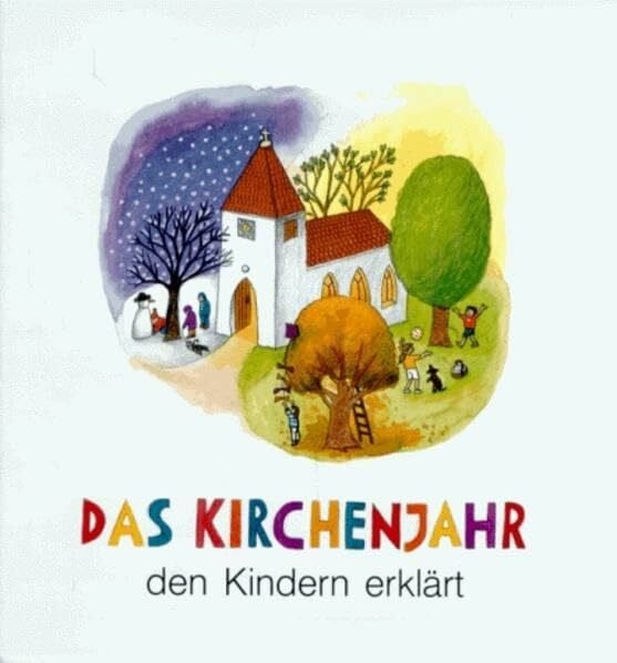 Röckener, Andreas Das Kirchenjahr den Kindern erklärt