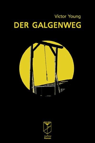 Young, Victor Der Galgenweg: Roman