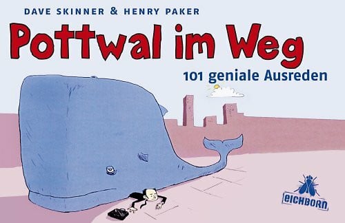 Engelke, Doris Pottwal im Weg: 101 geniale Ausreden