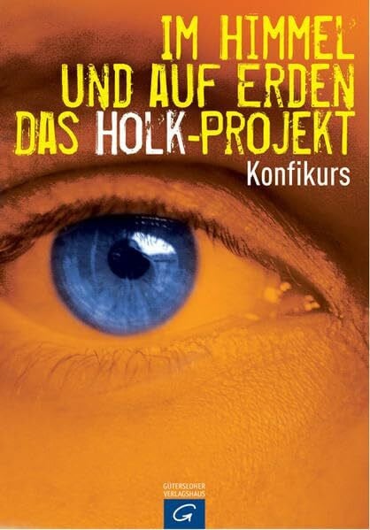 Nolte, Burkhardt Im Himmel und auf Erden - Das Holk-Projekt: Konfikurs