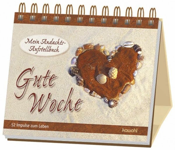 Gute Woche: 52 Impulse zum Leben