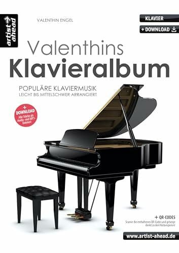 Valenthin Engel Valenthins Klavieralbum: Populäre, romantische Klaviermusik, leicht bis mittelschwer (inkl. QR-Codes + Audio-Download). Klavierstücke. Klaviernoten. ... bis mittelschwer arrangiert (inkl. Download)