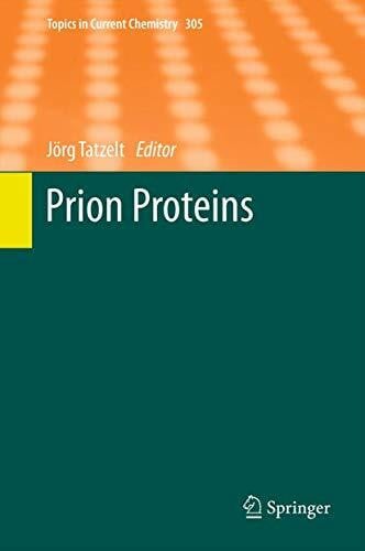 Tatzelt, Jörg Prion Proteins (Topics in Current Chemistry, 305, Band 305)