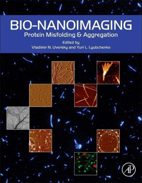 Lyubchenko, Yuri Bio-nanoimaging: Protein Misfolding and Aggregation