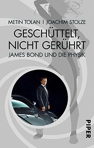 Stolze, Joachim Geschüttelt, nicht gerührt: James Bond und die Physik