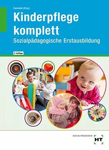 Kamende, Ulrike Kinderpflege komplett: Sozialpädagogische Erstausbildung