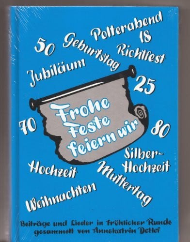 Czellnik, Claudia Frohe Feste feiern wir. Beiträge und Lieder in fröhlicher Runde