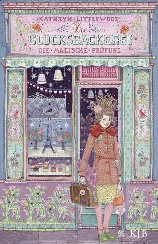 Riekert, Eva Die Glücksbäckerei – Die magische Prüfung: Band 2