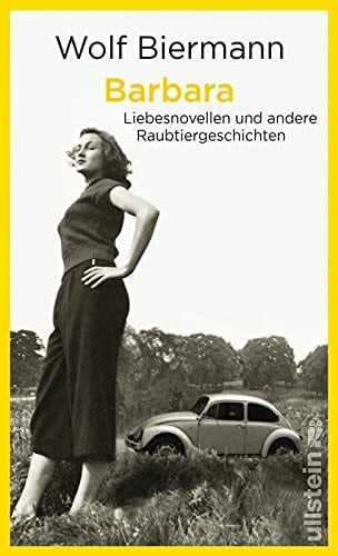Biermann, Wolf Barbara: Liebesnovellen und andere Raubtiergeschichten