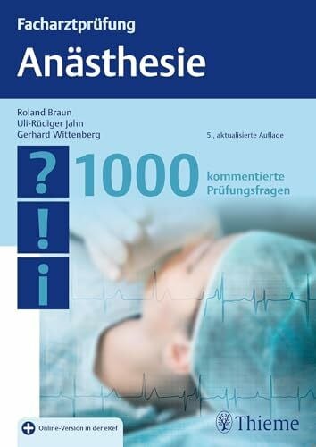 Wittenberg, Gerhard Facharztprüfung Anästhesie: 1000 kommentierte Prüfungsfragen