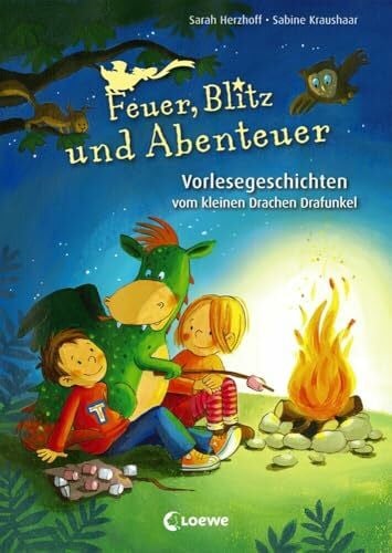 Kraushaar, Sabine Feuer, Blitz und Abenteuer: Sammelband mit 3 Vorlesegeschichten vom kleinen Drachen Drafunkel