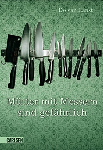Kluitmann, Andrea Mütter mit Messern sind gefährlich