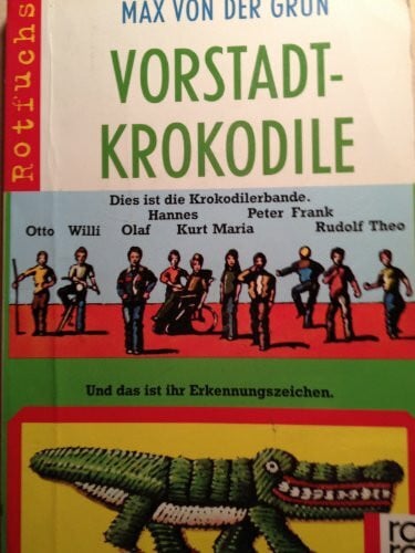 Grün, Max von der Vorstadtkrokodile. Eine Geschichte vom Aufpassen. ( Ab 10 J.)