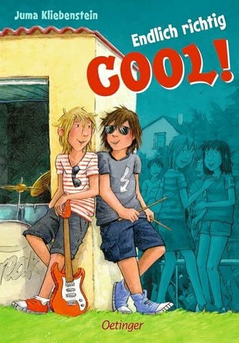 Kliebenstein, Juma Endlich richtig cool!: Lustiges und abenteuerliches Jugendbuch ab 10 Jahren (Der Tag, an dem ich cool wurde, Band 3)