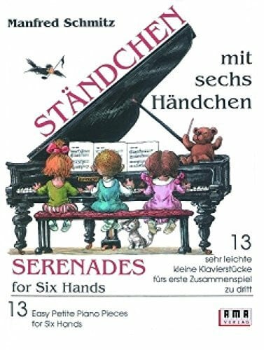 Schmitz, Manfred Ständchen mit sechs Händchen: 13 sehr leichte kleine Klavierstücke fürs erste Zusammenspiel zu dritt. Dt./Engl.