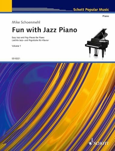 Schoenmehl, Mike Fun with Jazz Piano: Leichte Jazz- und Popstücke. Band 1. Klavier.