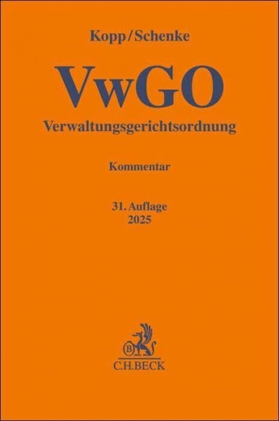 Schenke, Wolf-Rüdiger Verwaltungsgerichtsordnung. VwGO: Kommentar (Gelbe Erläuterungsbücher)