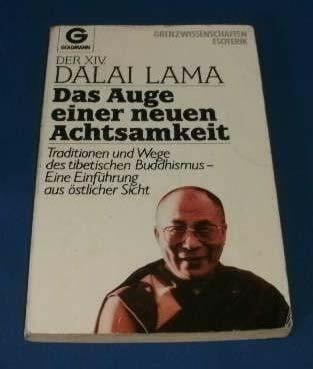Der XIV. Dalai Lama Das Auge einer neuen Achtsamkeit